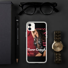 Load image into Gallery viewer, "NEVER ENOUGH" iPhone Cases