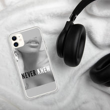 Load image into Gallery viewer, "NEVER KNEW" iPhone Case