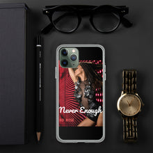 Load image into Gallery viewer, "NEVER ENOUGH" iPhone Cases