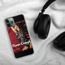 Load image into Gallery viewer, "NEVER ENOUGH" iPhone Cases
