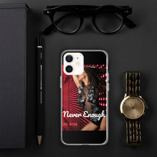Load image into Gallery viewer, "NEVER ENOUGH" iPhone Cases
