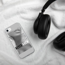 Load image into Gallery viewer, "NEVER KNEW" iPhone Case
