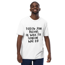Load image into Gallery viewer, FOLLOW YOUR DREAMS Men&#39;s t-shirt
