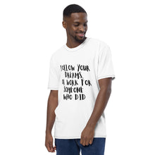 Load image into Gallery viewer, FOLLOW YOUR DREAMS Men&#39;s t-shirt
