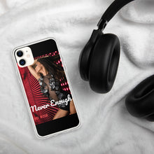 Load image into Gallery viewer, &quot;NEVER ENOUGH&quot; iPhone Cases
