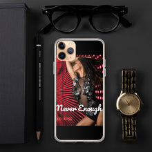 Load image into Gallery viewer, &quot;NEVER ENOUGH&quot; iPhone Cases

