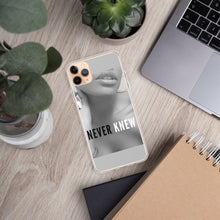 Load image into Gallery viewer, &quot;NEVER KNEW&quot; iPhone Case
