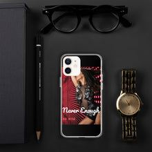 Load image into Gallery viewer, &quot;NEVER ENOUGH&quot; iPhone Cases
