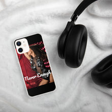 Load image into Gallery viewer, &quot;NEVER ENOUGH&quot; iPhone Cases
