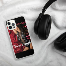 Load image into Gallery viewer, &quot;NEVER ENOUGH&quot; iPhone Cases
