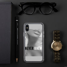 Load image into Gallery viewer, &quot;NEVER KNEW&quot; iPhone Case
