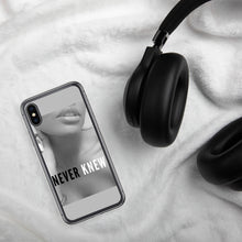 Load image into Gallery viewer, &quot;NEVER KNEW&quot; iPhone Case
