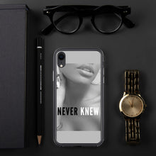 Load image into Gallery viewer, &quot;NEVER KNEW&quot; iPhone Case
