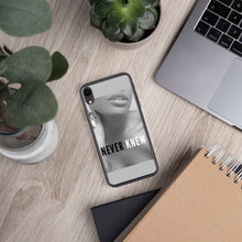 Load image into Gallery viewer, &quot;NEVER KNEW&quot; iPhone Case
